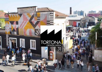 Tortona Design Week – Milano Fuorisalone 2019